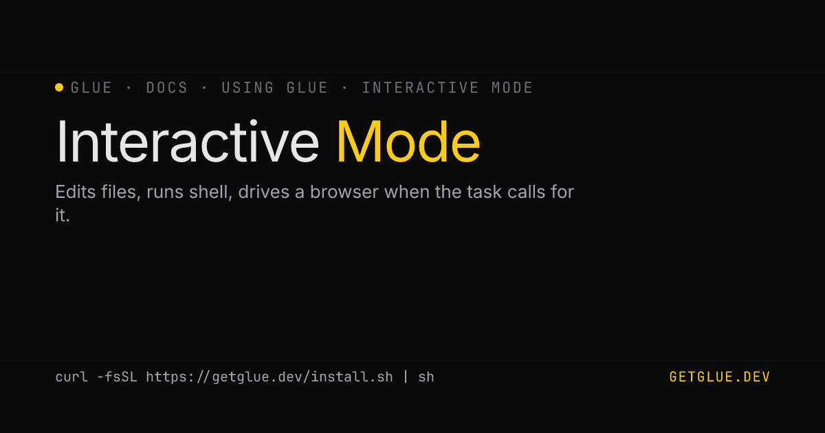 Interactive Mode · Glue